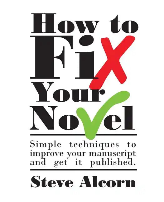 How to Fix Your Novel - Paperback