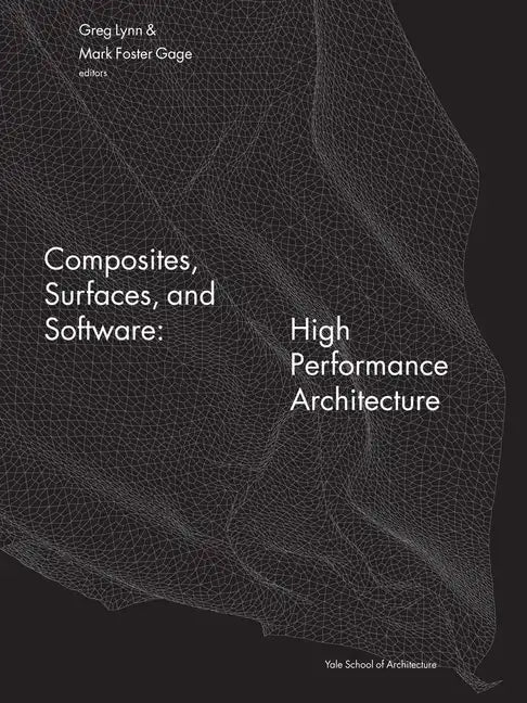 Composites, Surfaces, and Software: High Performance Architecture - Paperback