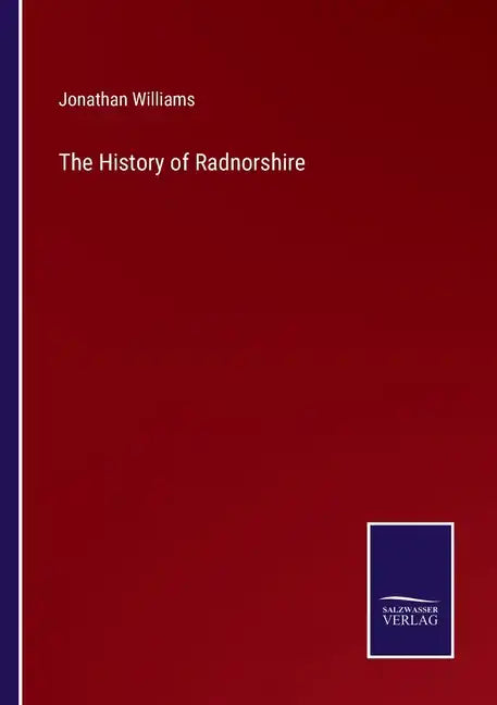 The History of Radnorshire - Paperback