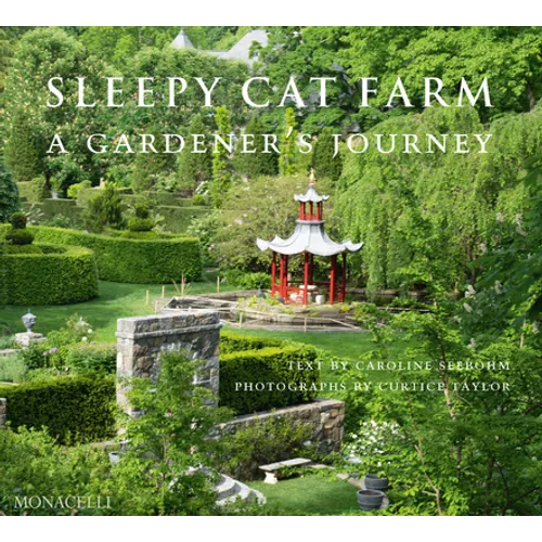 Sleepy Cat Farm: A Gardener's Journey - Hardcover
