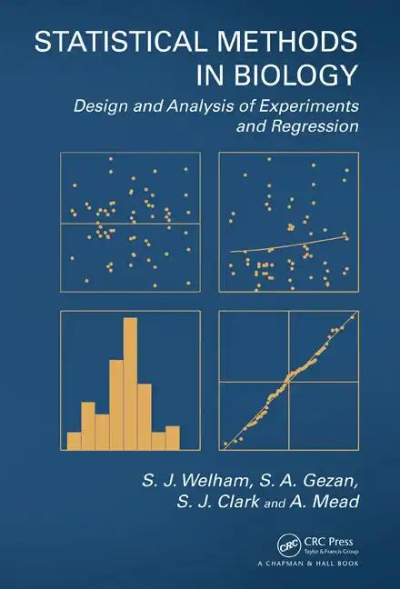 Statistical Methods in Biology: Design and Analysis of Experiments and Regression - Hardcover