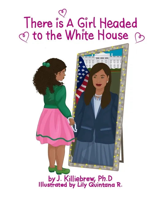There is A Girl Headed to the White House - Paperback
