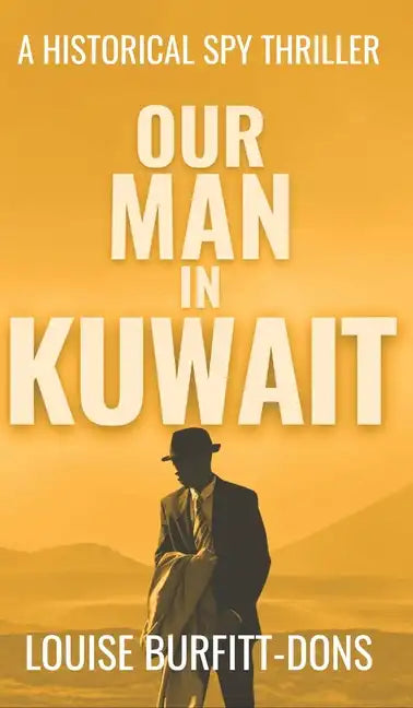 Our Man In Kuwait - Hardcover