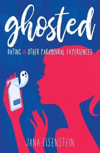 Ghosted: Dating & Other Paramoural Experiences - Paperback