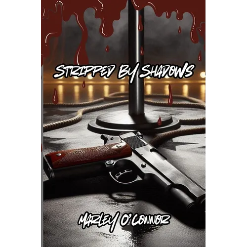 Stripped By Shadows - Paperback