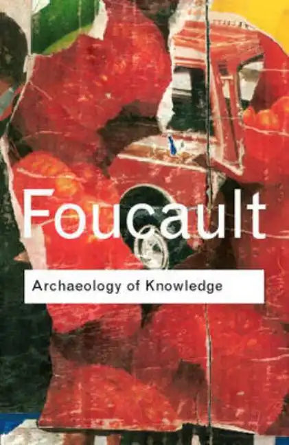 Archaeology of Knowledge - Paperback