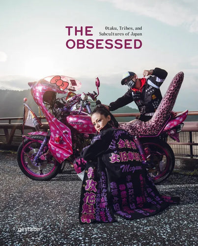 The Obsessed: Otaku, Tribes, and Subcultures of Japan - Hardcover