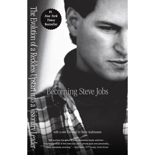 Becoming Steve Jobs: The Evolution of a Reckless Upstart Into a Visionary Leader - Paperback