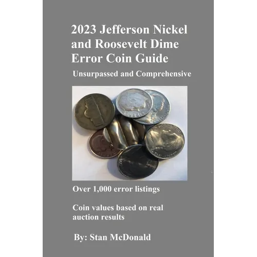 2023 Jefferson Nickel and Roosevelt Dime Error Coin Guide: Unsurpassed and Comprehensive - Paperback