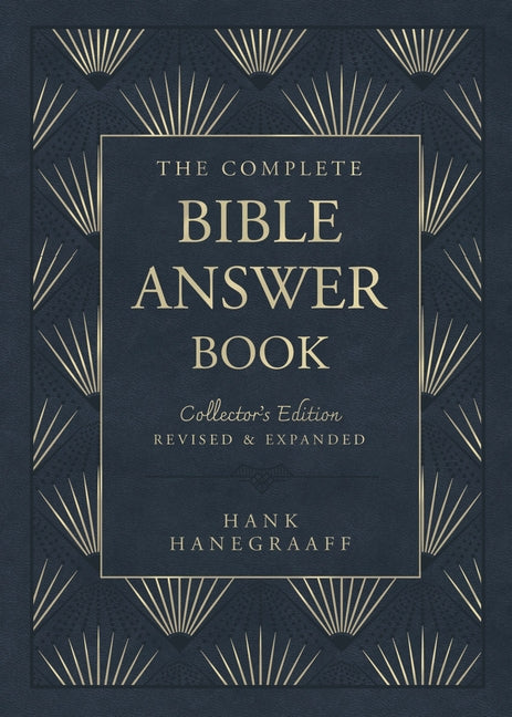 The Complete Bible Answer Book: Collector's Edition: Revised and Expanded - Hardcover