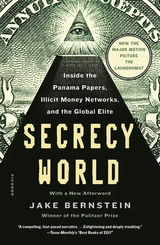 Secrecy World (Now the Major Motion Picture the Laundromat): Inside the Panama Papers, Illicit Money Networks, and the Global Elite - Paperback