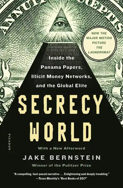 Secrecy World (Now the Major Motion Picture the Laundromat): Inside the Panama Papers, Illicit Money Networks, and the Global Elite - Paperback