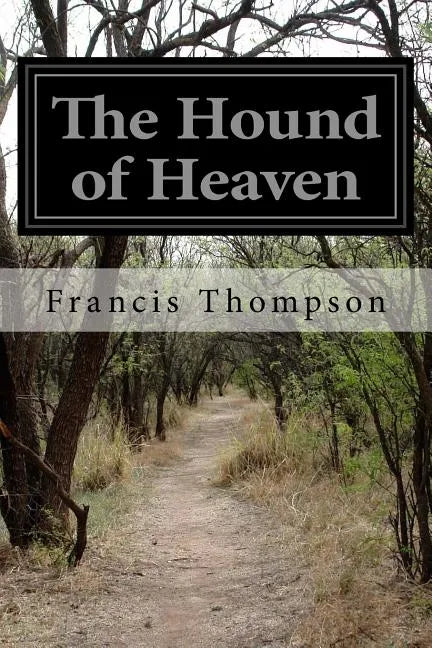 The Hound of Heaven - Paperback