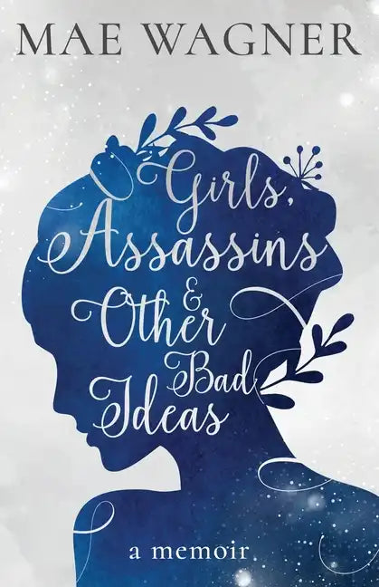 Girls, Assassins & Other Bad Ideas - Paperback