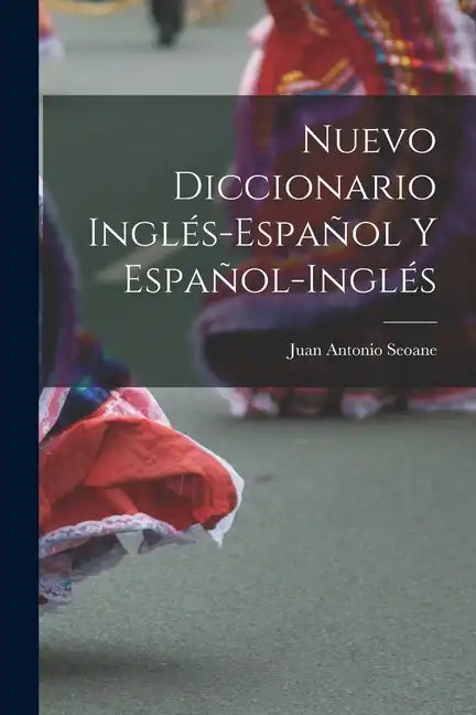 Nuevo Diccionario Inglés-Español Y Español-Inglés - Paperback
