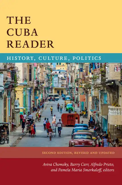 The Cuba Reader: History, Culture, Politics - Paperback