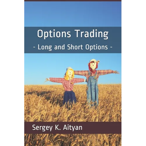 Options Trading: Long and Short Options - Paperback