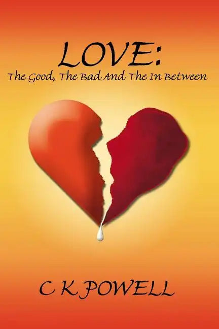 Love: The Good, the Bad and the in Between - Paperback