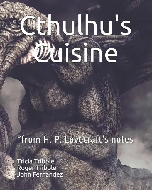 Cthulhu's Cuisine: *from H. P. Lovecraft's notes - Paperback