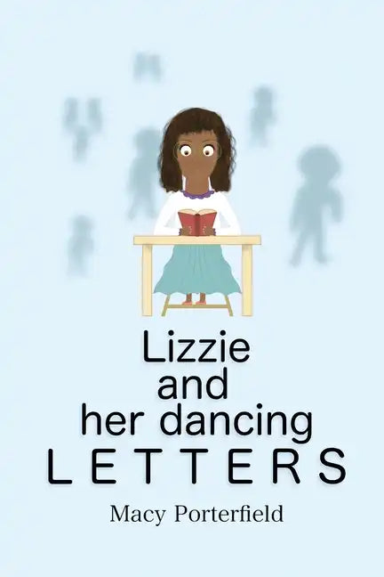 Lizzie and Her Dancing Letters - Paperback