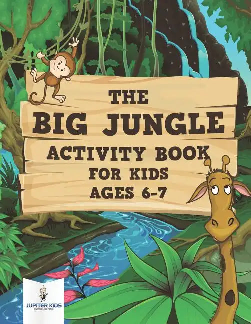The Big Jungle Activity Book for Kids Ages 6-7 - Paperback