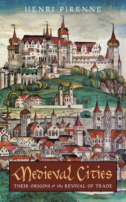 Medieval Cities: Their Origins and the Revival of Trade - Paperback
