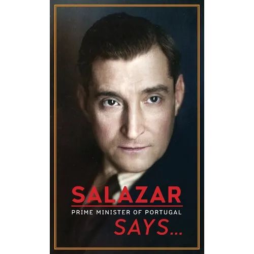 Salazar (Prime Minister of Portugal) Says... - Paperback