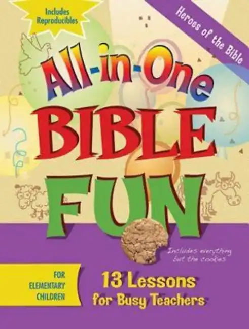 All-In-One Bible Fun for Elementary Children: Heroes of the Bible: 13 Lessons for Busy Teachers - Paperback