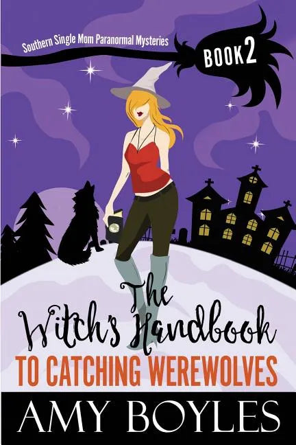 The Witch's Handbook to Catching Werewolves - Paperback