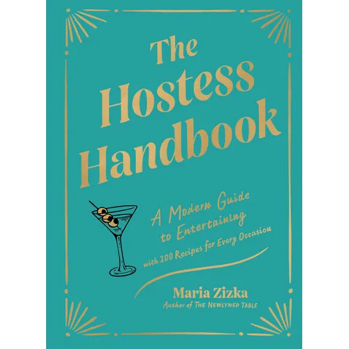 The Hostess Handbook: A Modern Guide to Entertaining - Hardcover