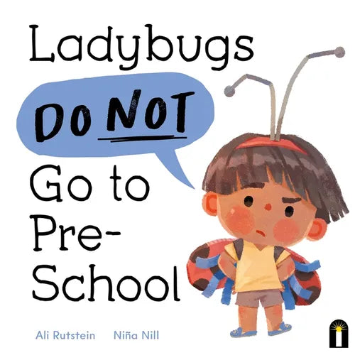 Ladybugs Do Not Go to Preschool - Hardcover