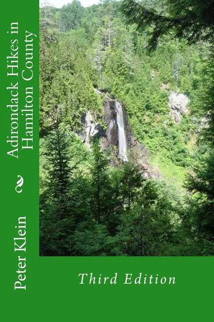 Adirondack Hikes in Hamilton County 3rd Edition - Paperback