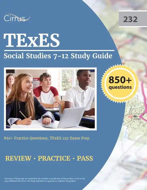 TExES Social Studies 7-12 Study Guide: 850+ Practice Questions, TExES 232 Exam Prep - Paperback