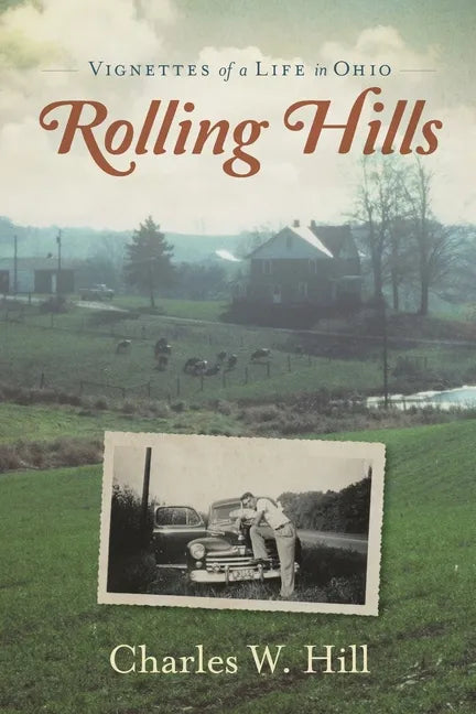 Rolling Hills: Vignettes of a Life in Ohio - Paperback