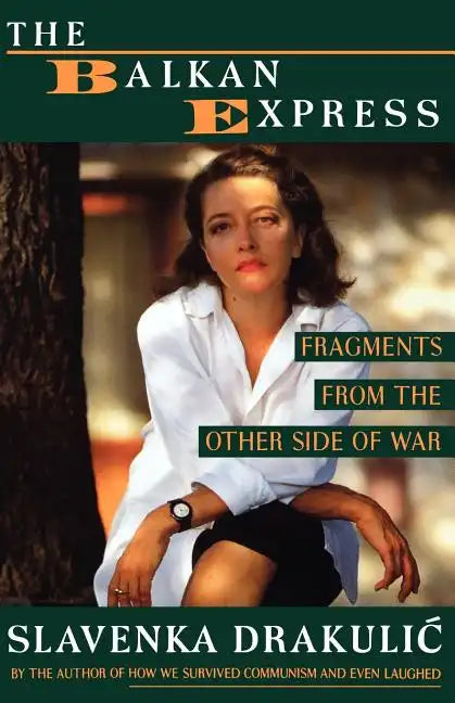The Balkan Express: Fragments from the Other Side of the War - Paperback