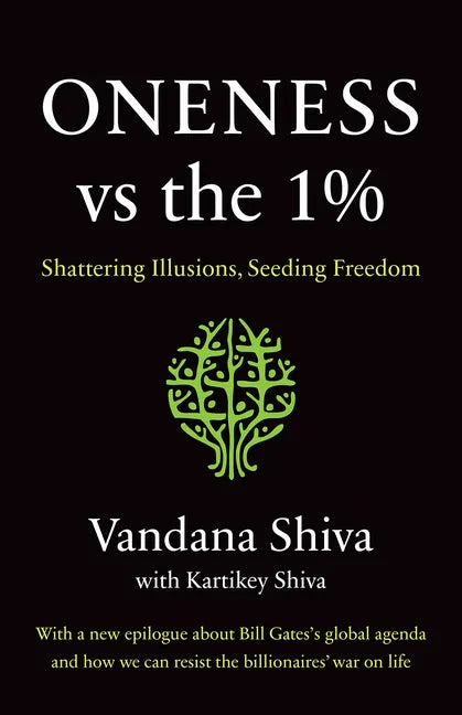 Oneness vs. the 1%: Shattering Illusions, Seeding Freedom - Paperback