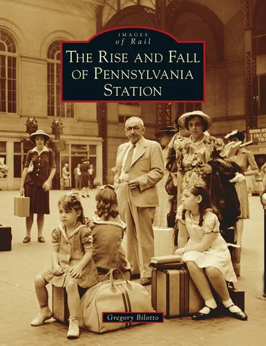 Rise and Fall of Pennsylvania Station - Hardcover