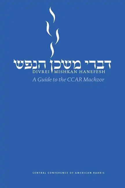 Divrei Mishkan HaNefesh: A Guide to the CCAR Machzor - Paperback