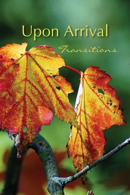 Upon Arrival: Transitions - Paperback