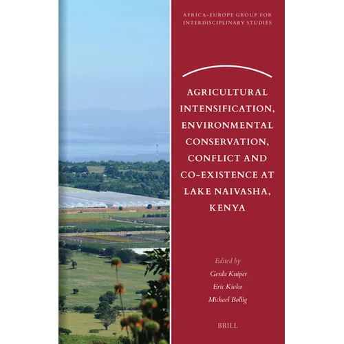 Agricultural Intensification, Environmental Conservation, Conflict and Co-Existence at Lake Naivasha, Kenya - Paperback