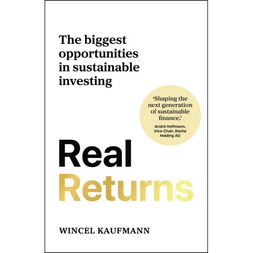 Real Returns: The Biggest Opportunities in Sustainable Investing - Hardcover