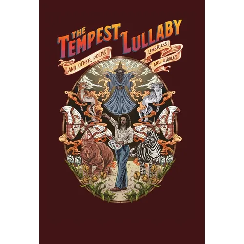 The Tempest Lullaby: And Other Poems, Limericks, and Riddles - Hardcover
