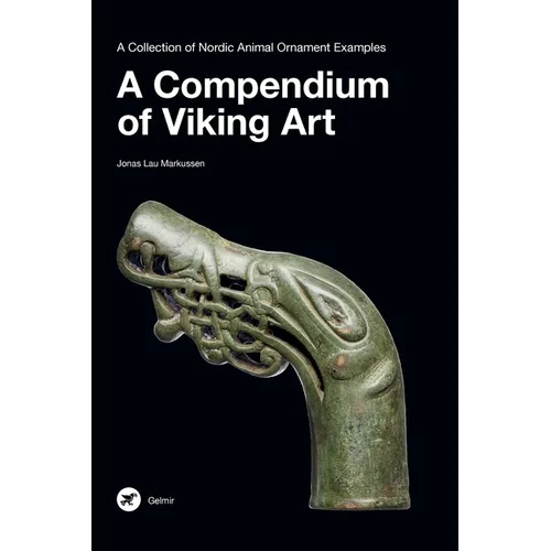 A Compendium of Viking Art: A Collection of Nordic Animal Ornament Examples
