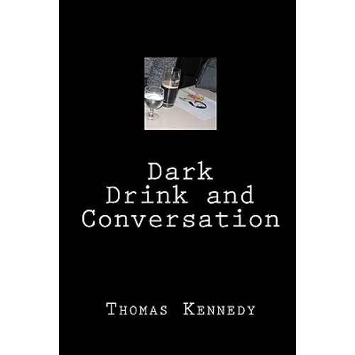 Dark Drink and Conversation - Paperback