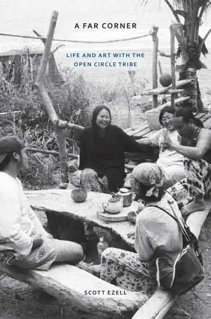 A Far Corner: Life and Art with the Open Circle Tribe - Hardcover