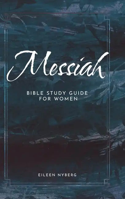 Messiah: Bible Study Guide for Women - Hardcover