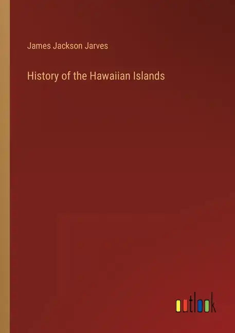 History of the Hawaiian Islands - Paperback