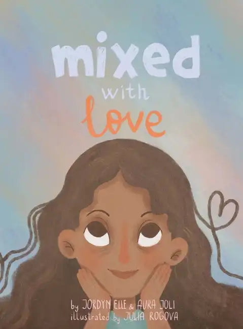 Mixed with Love - Hardcover
