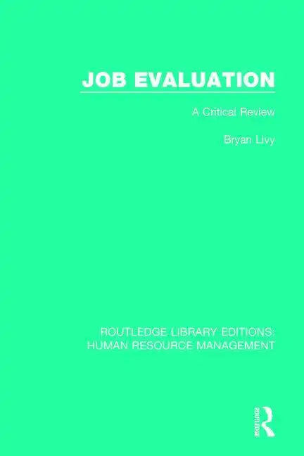 Job Evaluation: A Critical Review - Paperback