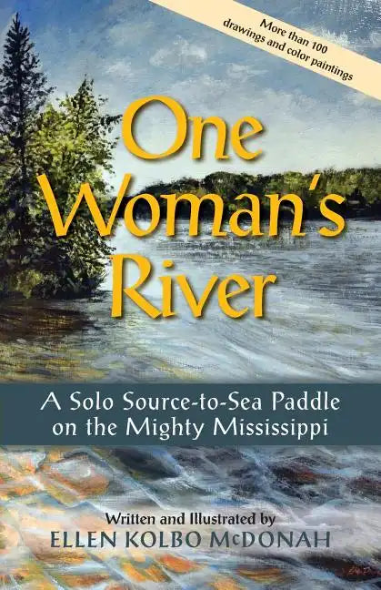 One Woman's River: A Solo Source-to-Sea Paddle on the Mighty Mississippi - Paperback
